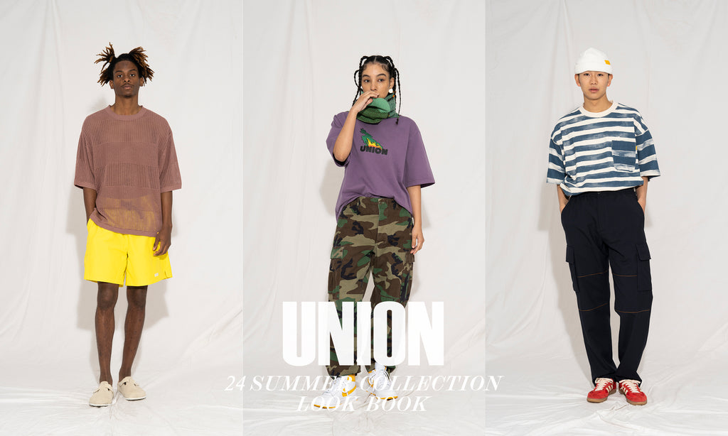 UNION ORIGINAL / SUMMER 24 LOOK – UNION TOKYO